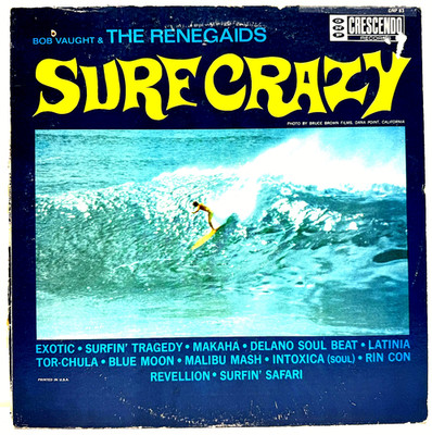 The Renegaids Surf Crazy 1963 Vinyl GNP Crescendo Records 1st Press