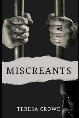 Miscreants by Teresa Crowe Paperback Book