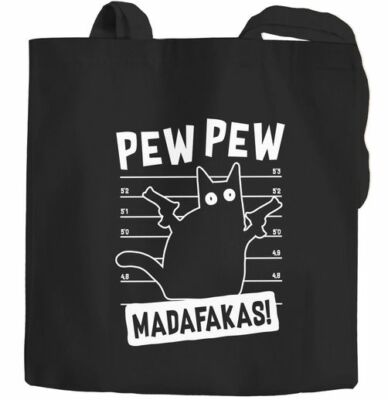 Jutebeutel Pew Pew Madafaka Katze Cat Most Wanted Meme Spruch Trend Stoffbeutel