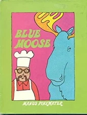 The Blue Moose Hardcover Daniel M. Pinkwater