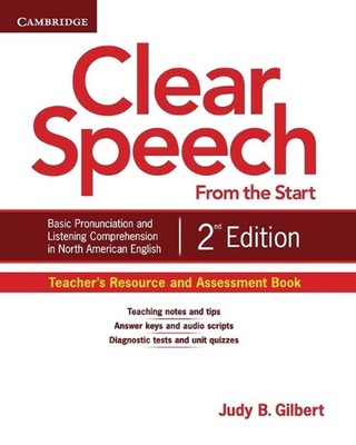 Clear Speech from the Start Teacher's Resource and Assessment Book: Basic Pronun