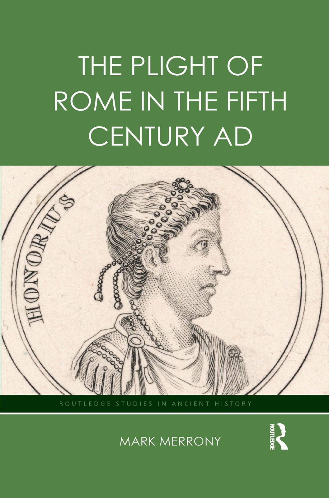 The Plight of Rome in the Fifth Century AD by Mark Merrony NEW - Image 4