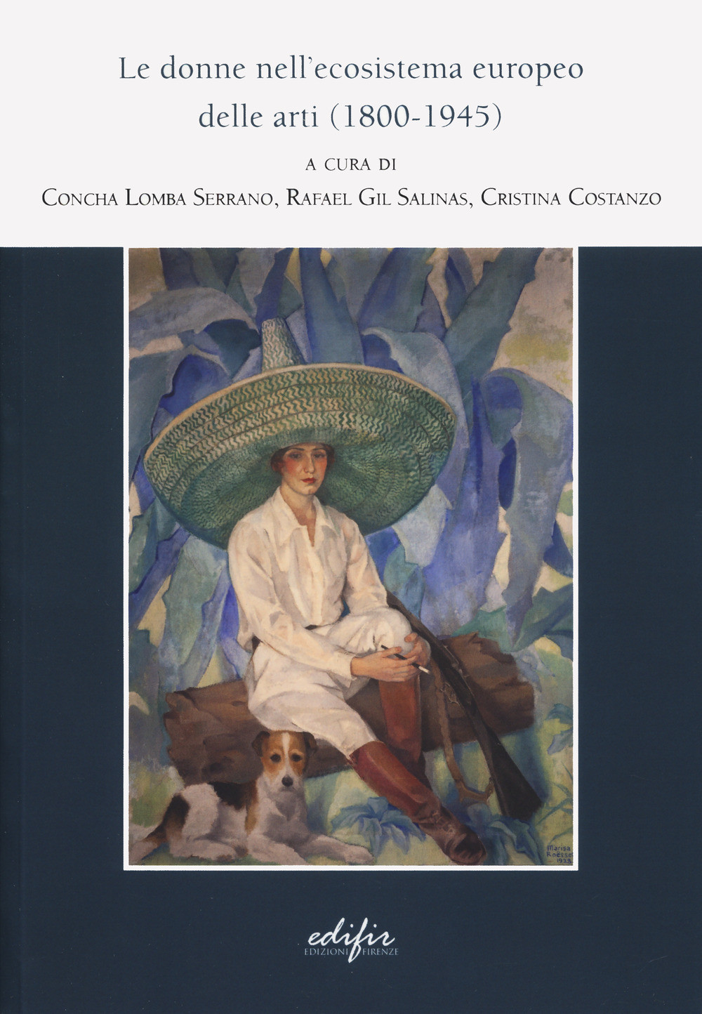 Le donne nell'ecosistema europeo delle arti (1800-1945) - Lomba Serrano C....