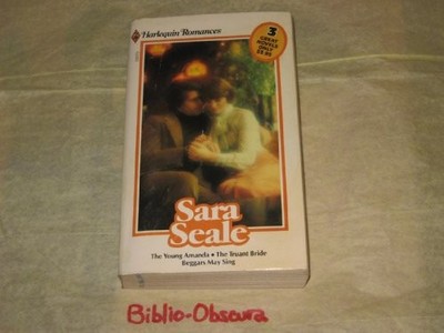 YOUNG AMANDA / THE TRUANT BRIDE / BEGGARS MAY SING By Sara Seale