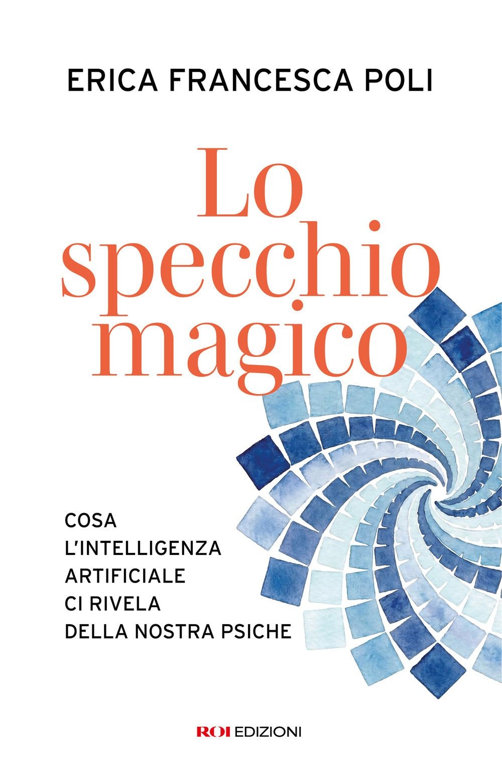 Roi Edizioni Lo Specchio Magico - Erica Francesca Poli - Immagine 2