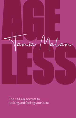 Ageless: The cellular secrets to looking and feeling your best,T