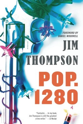 Pop. 1280 (Mulholland Classic) - paperback Thompson, Jim|Woodrell, Daniel