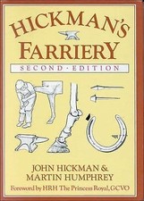 Hickman's Farriery: A Complete Illustrated Guide, Humphrey, Martin,Hickman, John