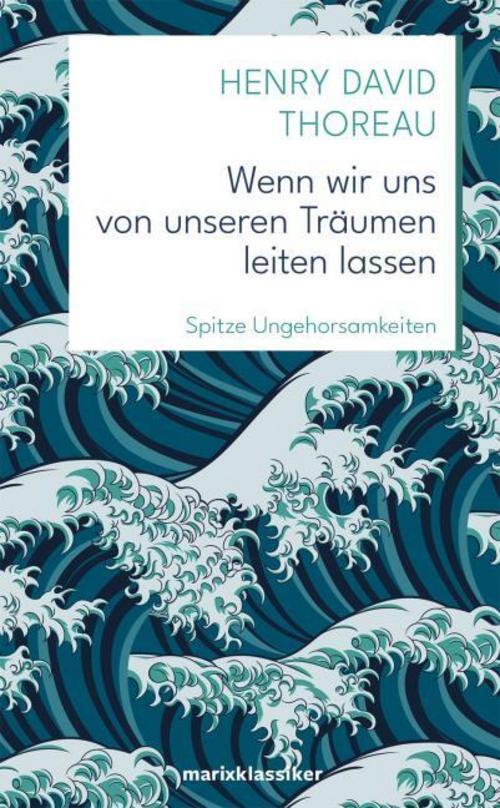 Thumbnail - Henry David Thoreau / Wenn Wir Uns Von Unseren Träumen Leiten