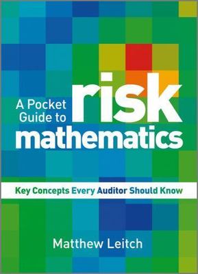 Pocket Guide to Risk Mathematics : Key Concepts Every Auditor Should Know, Pa...