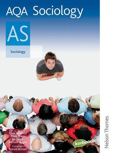 AQA Sociology AS: Student's Book By Mike Wright, Circe Newbold,