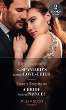 The Spaniard's Surprise Love-Child / A Bride Fit For A... - Lawrence, Kim
