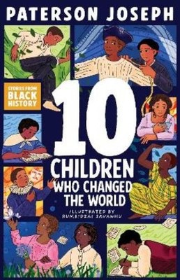 Paterson Joseph TEN Children Who Changed The World (Taschenbuch)