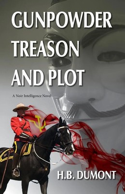 Gunpowder Treason and Plot Book Five of the Noir Intelligence Series Dumont Buch