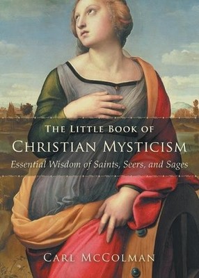 Carl McColman The Little Book of Christian Mysticism (Taschenbuch)