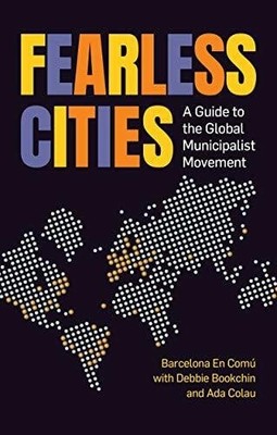 Fearless Cities: A Guide to the Global Municipalist Buch NEW INTERNATIONALIST