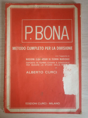 P. BONA METODO COMPLETO PER LA DIVISIONE + NOZIONI ELEMENTARI DI TEORIA MUSICALE - Photo 1 sur 2