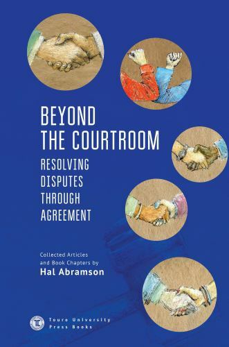 Touro University Press Ser.: Beyond the Courtroom : Resolving Disputes ...