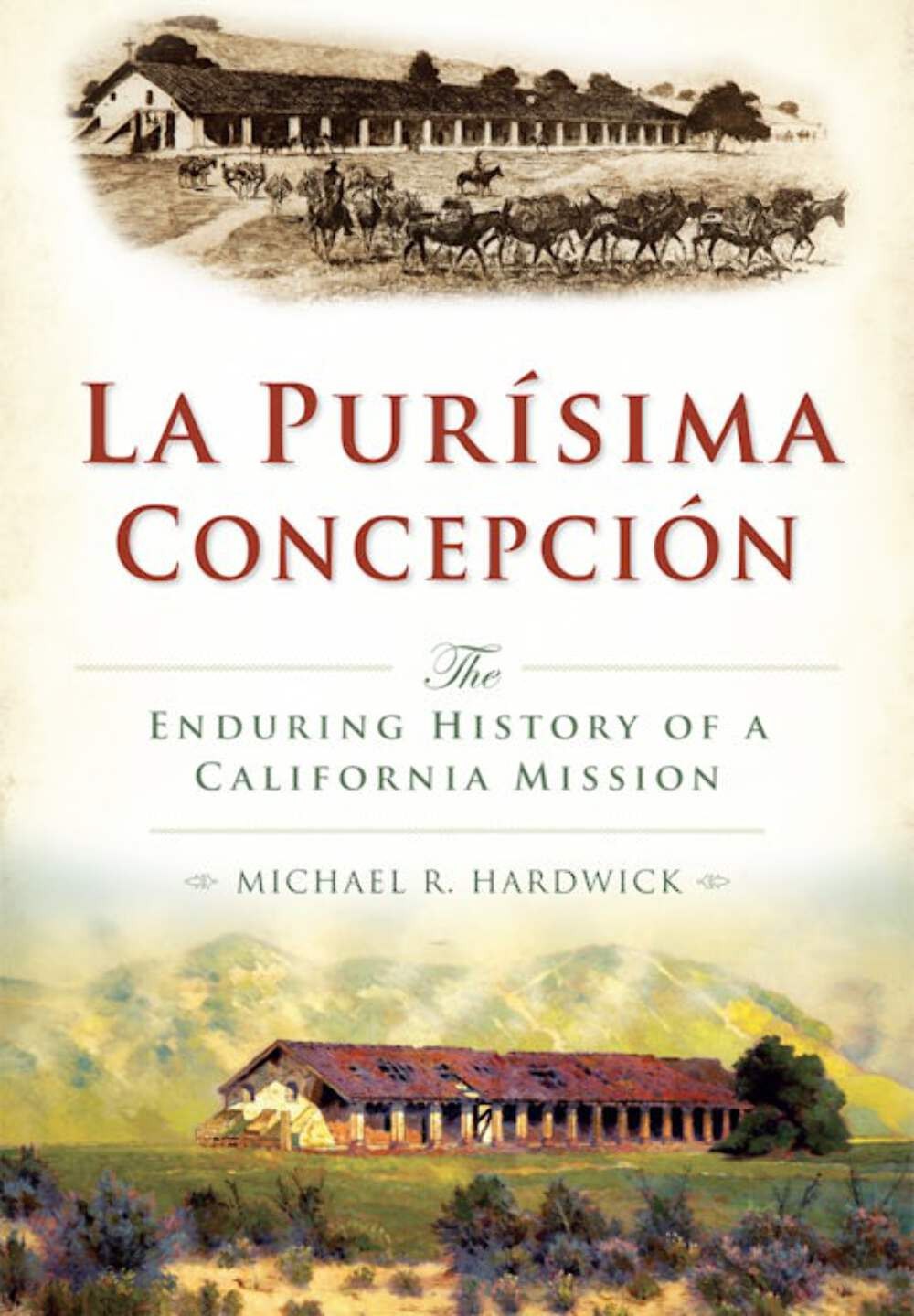 NEW The History Press La Puris�ma Concepci�n, CA 9781626199842 Brief History Tra