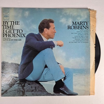 Marty Robbins   By The Time I Get To Phoenix LP 1968 Columbia Country Stereo 33