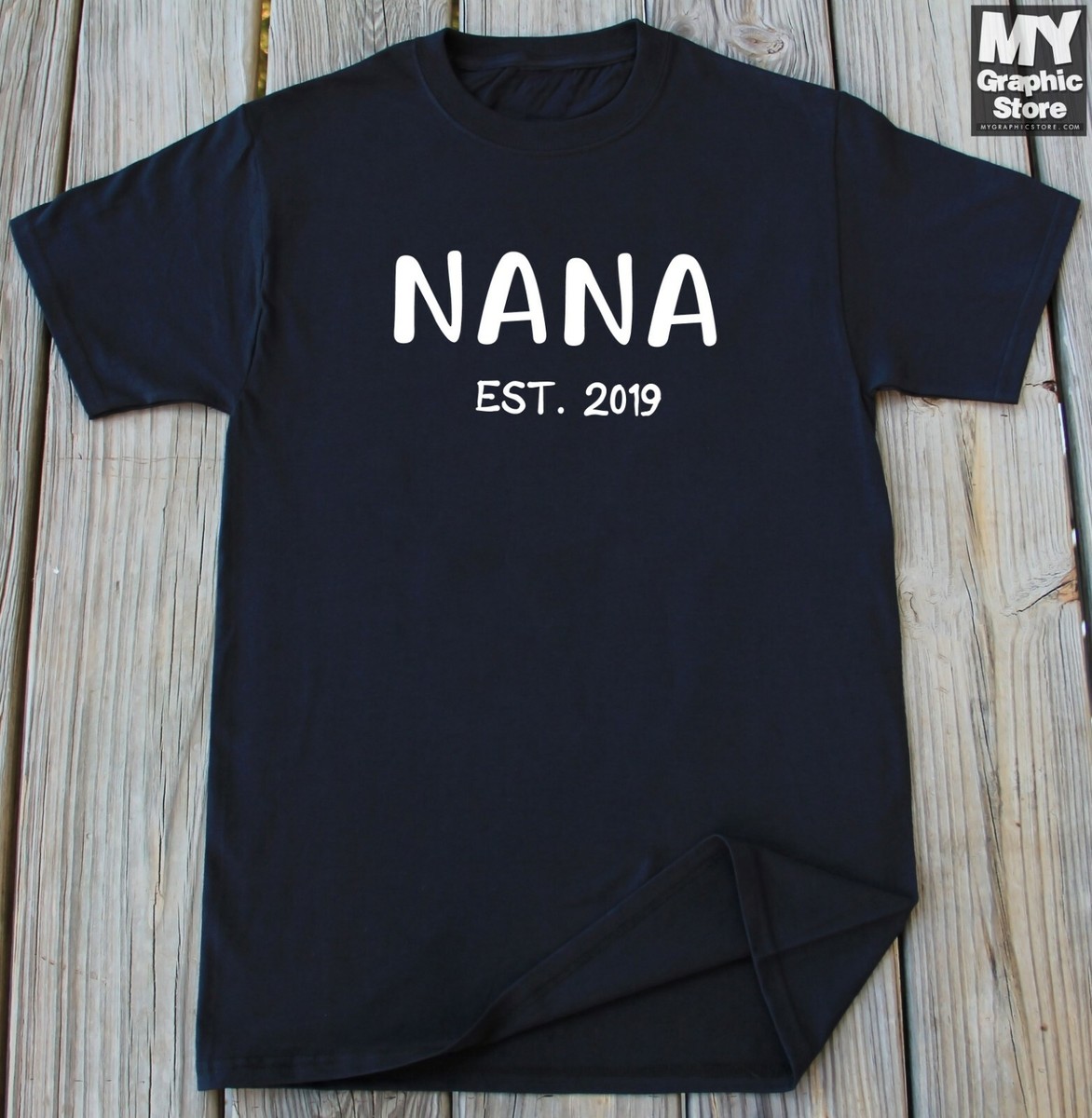 Soon To Be Nana 2019 T-Shirt First Time Mother Gift Soon To Be Nana 2019 T-Shirt First Time Mother Gift