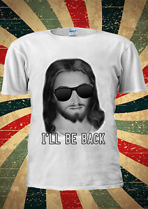 I'll Be Back Jesus With Sun Glasses Funny T-shirt Vest Top Men Women ...