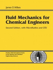 Fluid Mechanics for Chemical Engineers : With...