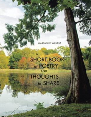 NEW BOOK A Short Book of Poetry and Thoughts to Share by Wri