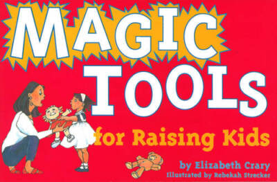 Magic Tools for Raising Kids (Tools for Everyday Parenting) - Paperback - GOOD