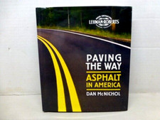 Paving the Way: Asphalt in America Hardcover ...