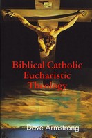 Dave Armstrong | Biblical Catholic Eucharistic Theology | Taschenbuch | Englisch