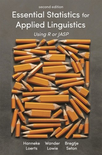 Essential Statistics for Applied Linguistics: Using R or JASP by Loerts ...
