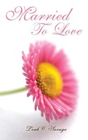 Leah C. Savage | Married To Love | Taschenbuch | Englisch (2009) | iUniverse