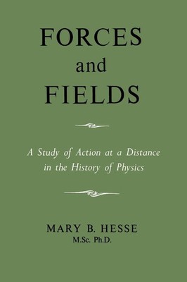 M. Sc Mary B. Hesse | Forces and Fields | Taschenbuch | Englisch