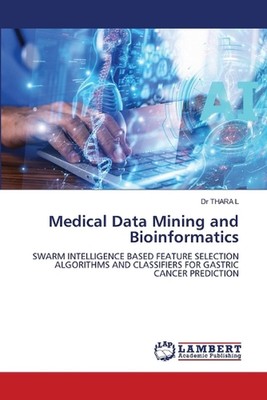 Medical Data Mining and Bioinformatics by Dr Thara L. Paperback Book