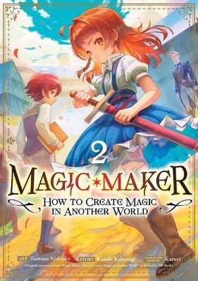 Kazuki Kaburagi Magic Maker: How to Create Magic in Another World (M (Paperback)