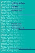 Making Robots Smarter: Combining Sensing And Action Through ...