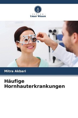 Häufige Hornhauterkrankungen Mitra Akbari