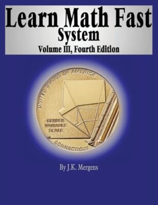 Learn Math Fast System Volume III J K Mergens New Book 9781519597441