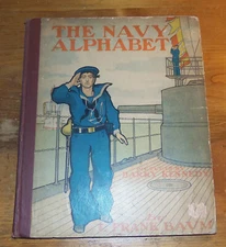 The Navy Alphabet. L. Frank Baum. 1900. 1st ed.