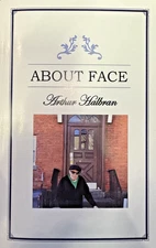 ABOUT FACE by Arthur Halbran of Windsor Terrace in Brooklyn NY autobiography