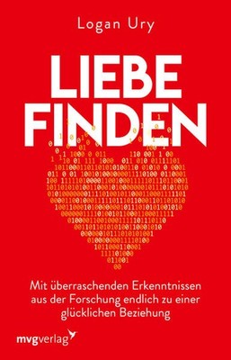 Liebe finden | Logan Ury | deutsch | How to Not Die Alone