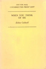 Erskine Caldwell / When You Think of Me Uncorrected Proof of the British Edition