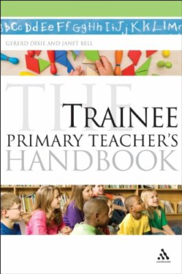 The Trainee Primary Teacher's Handbook (Continuum Education Hand