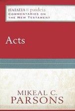 Acts (Paideia: Commentaries on the New Testament) - Paperback - VERY GOOD
