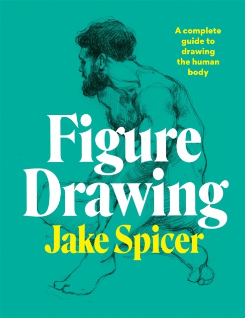 Figure Drawing by Jake Spicer (Paperback Book)