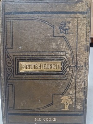 BRITISH FUNGI  BOOK - M.C. COOKE 1884 5th EDITION -2
