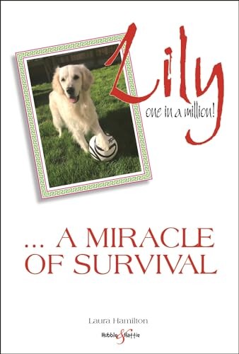 Lily: One in a Million - A Miracle of Survival - Laura Hamilton