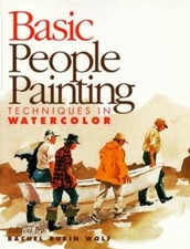 Basic People Painting Techniques in Watercolor by Rachel Wolf 1996, Paperback 