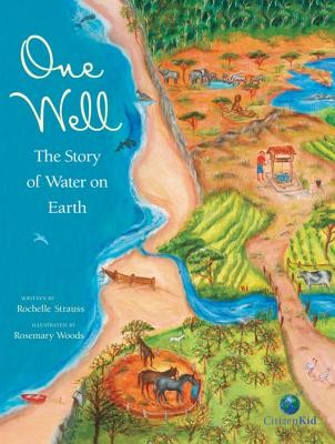 #ad One Well: The Story of Water on Earth CitizenKid by Strauss Rochelle $4.49